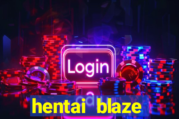 hentai blaze monster machine