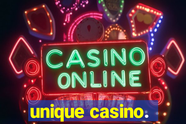 unique casino.