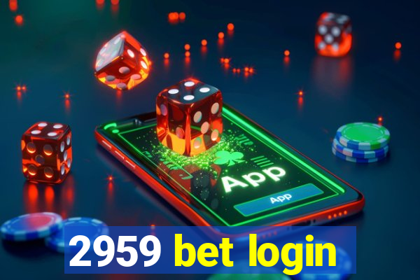 2959 bet login