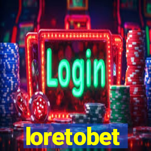 loretobet