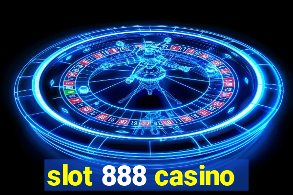 slot 888 casino