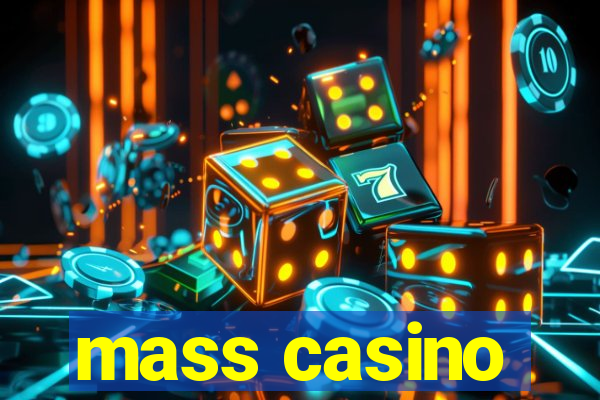 mass casino