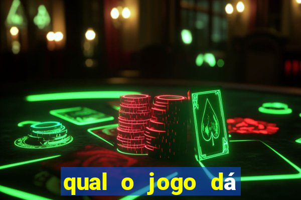 qual o jogo dá dinheiro de verdade