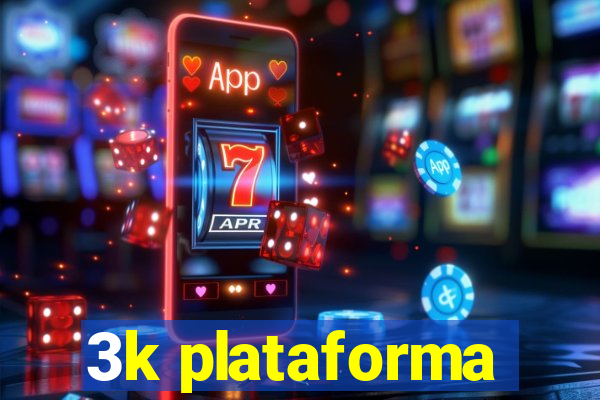 3k plataforma