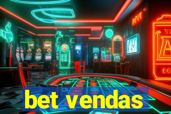 bet vendas