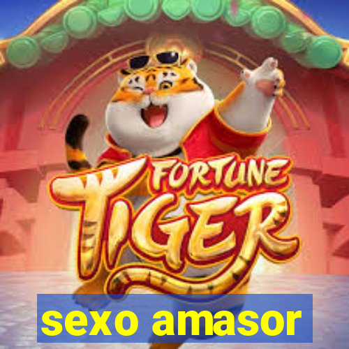 sexo amasor