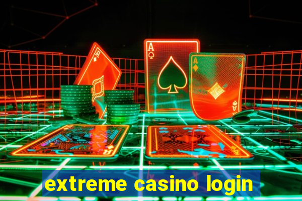 extreme casino login