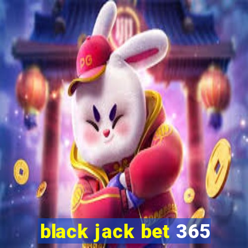 black jack bet 365