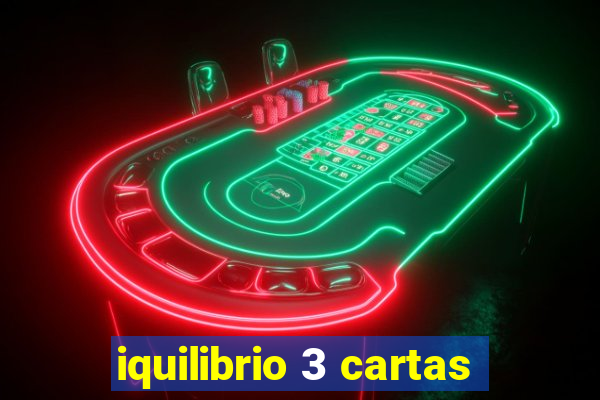 iquilibrio 3 cartas