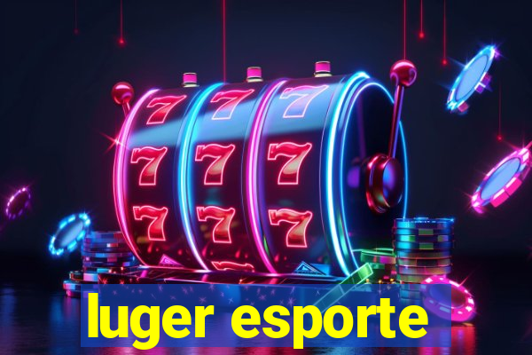 luger esporte