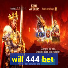 will 444 bet