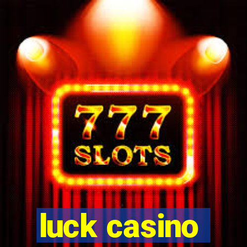 luck casino