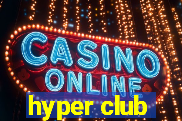 hyper club