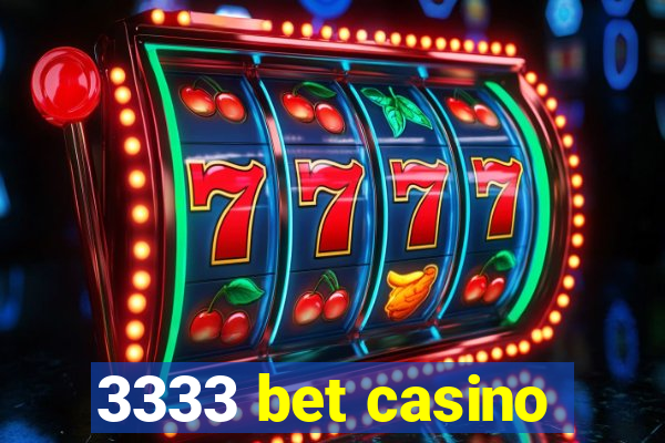 3333 bet casino