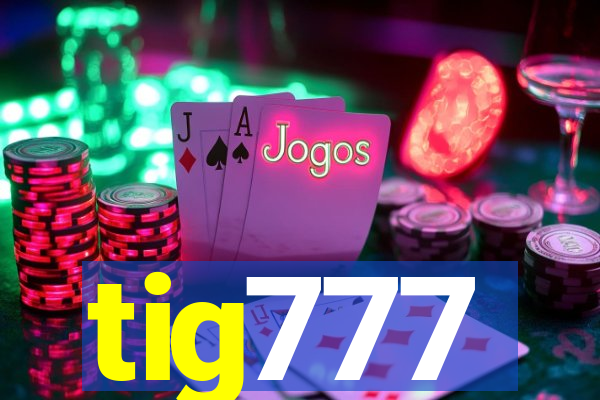 tig777