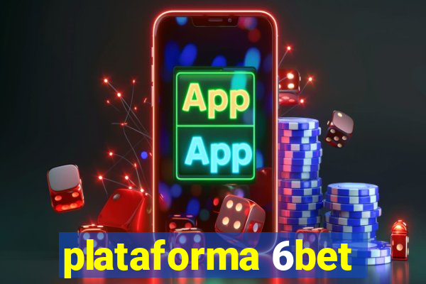 plataforma 6bet