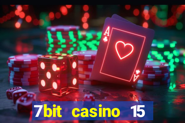 7bit casino 15 free spins