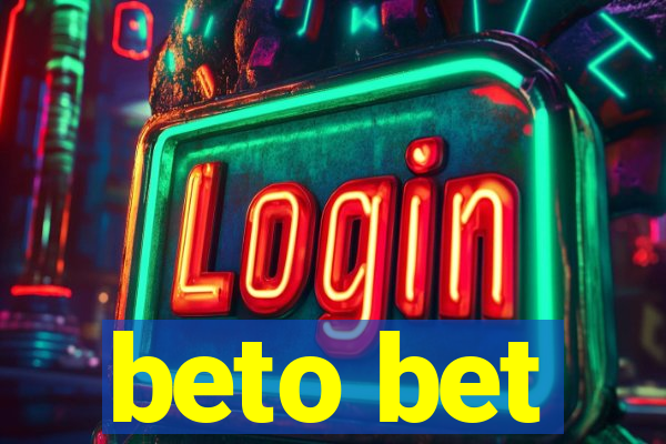 beto bet