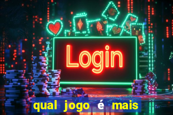 qual jogo é mais facil de ganhar