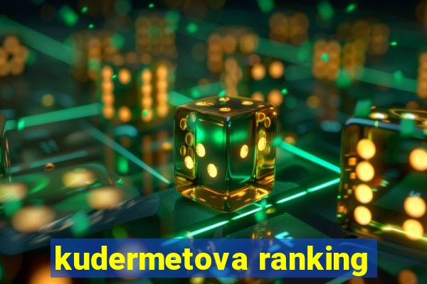 kudermetova ranking