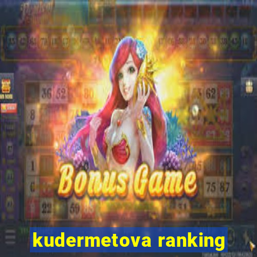 kudermetova ranking