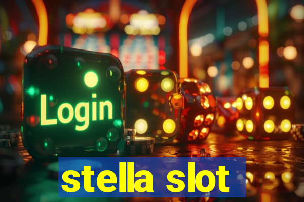 stella slot