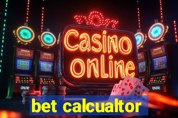 bet calcualtor