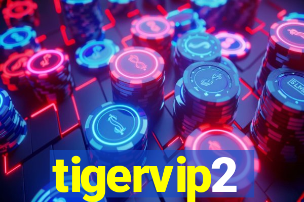 tigervip2