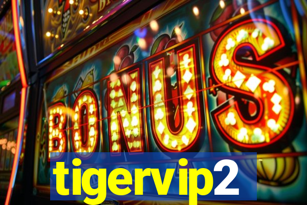 tigervip2