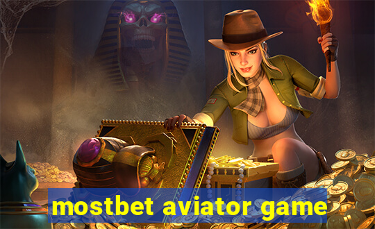 mostbet aviator game