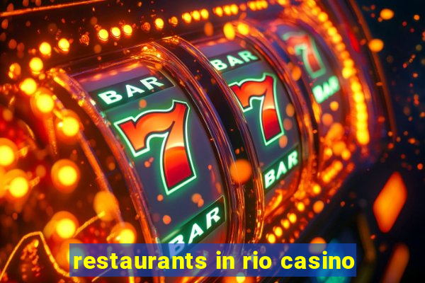 restaurants in rio casino