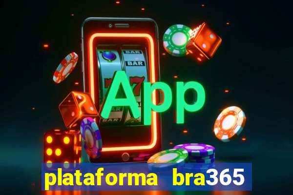 plataforma bra365 茅 confi谩vel