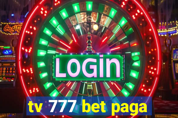 tv 777 bet paga