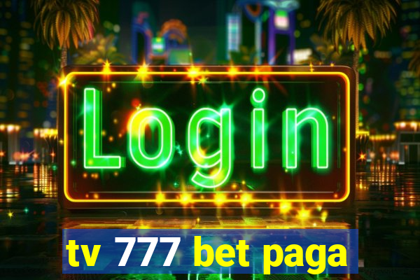 tv 777 bet paga