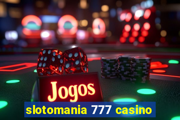 slotomania 777 casino