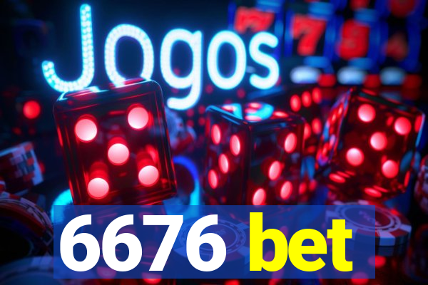 6676 bet