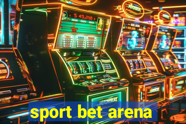 sport bet arena