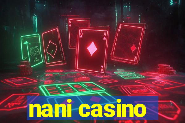 nani casino