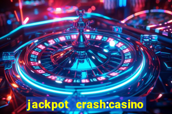 jackpot crash:casino & vegas & bingo