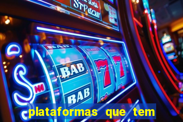 plataformas que tem o fortune tiger