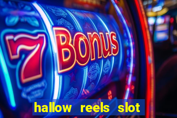 hallow reels slot free play