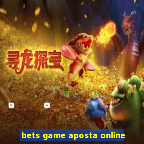 bets game aposta online