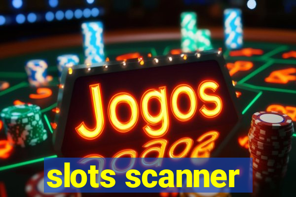 slots scanner