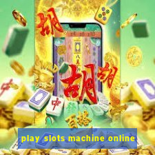 play slots machine online