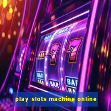 play slots machine online