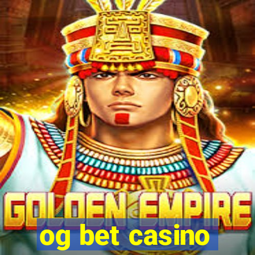 og bet casino