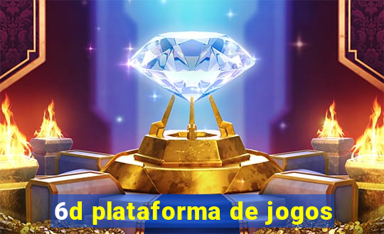 6d plataforma de jogos