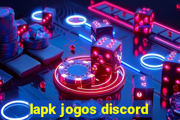 lapk jogos discord