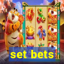 set bets