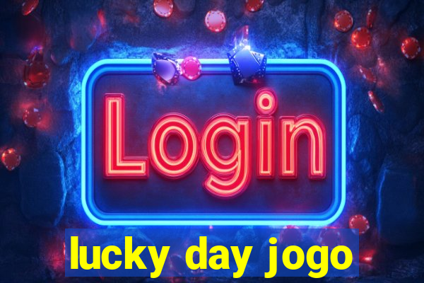 lucky day jogo